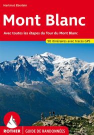 Rother - Guide de Randonnées - Mont-Blanc (avec toutes les étapes du tour du Mont-Blanc)