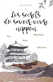 Editions de l'Opportun - Essai - Les secrets du savoir-vivre nippon
