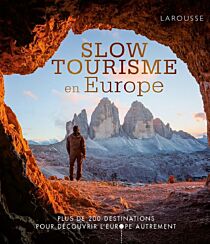 Editions Larousse - Beau livre - Slow tourisme en Europe