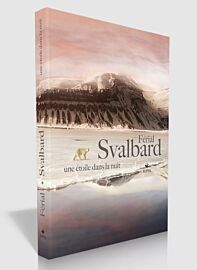 Editions Elytis - Récit - Svalbard, une étoile dans la nuit