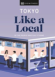 DK Eyewitness - Guide (en anglais) - Tokyo like a local (by the people who call it home)