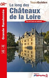 Topo-guide FFRandonnée - Réf.333 - Le long des Châteaux de la Loire - GR3