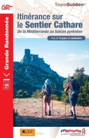 Topo-guide FFRandonnée - Réf.367 - Itinérance sur le sentier Cathare (de la Méditerranée au balcon pyrénéen)
