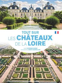 Editions Ouest-France - Guide - Tout sur les châteaux de la Loire