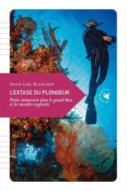 Transboréal - Petite philosophie du voyage - L'extase du plongeur - Petite immersion dans le grand bleu et les mondes engloutis