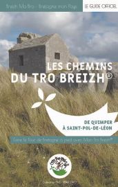 Editions Mon Tro Breizh - Collection Tro war dro - Les chemins du Tro Breizh (volume 1) - De Quimper à Saint-Pol-de-Léon