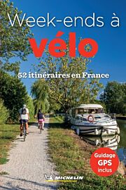 Michelin - Guide - Week-ends à vélo - 52 itinéraires en France