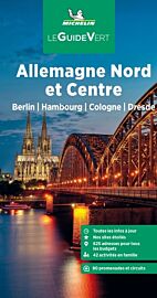 Michelin - Guide Vert - Allemagne Nord et Centre (Berlin, Hambourg, Cologne, Dresde)