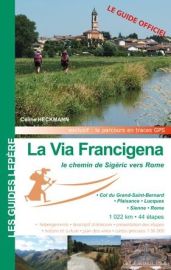 Editions Lepère - Guide de randonnées - La via Francigena - Le chemin de Sigéric vers Rome