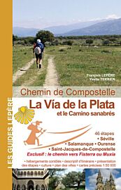 Editions Lepère - Guide de randonnée - Chemin de Compostelle - La via de la Plata et le camino Sanabrés