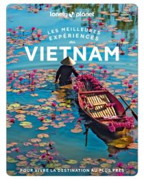 Lonely Planet - Guide - Collection les meilleures expériences - Vietnam