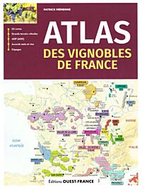 Editions Ouest France - Atlas - Atlas des vignobles de France