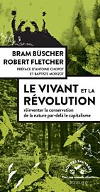 Editions Actes Sud - Collection Mondes Sauvages - Essai - Le vivant et la révolution - Réinventer la conservation de la nature après le capitalisme