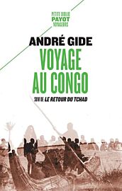Editions Payot (collection Petite Bibliothèque Payot) - Récit - Voyage au Congo - (suivi de) Le Retour du Tchad