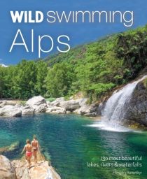 Wild Things Publishing - Guide (en anglais) - Wild swimming Alps